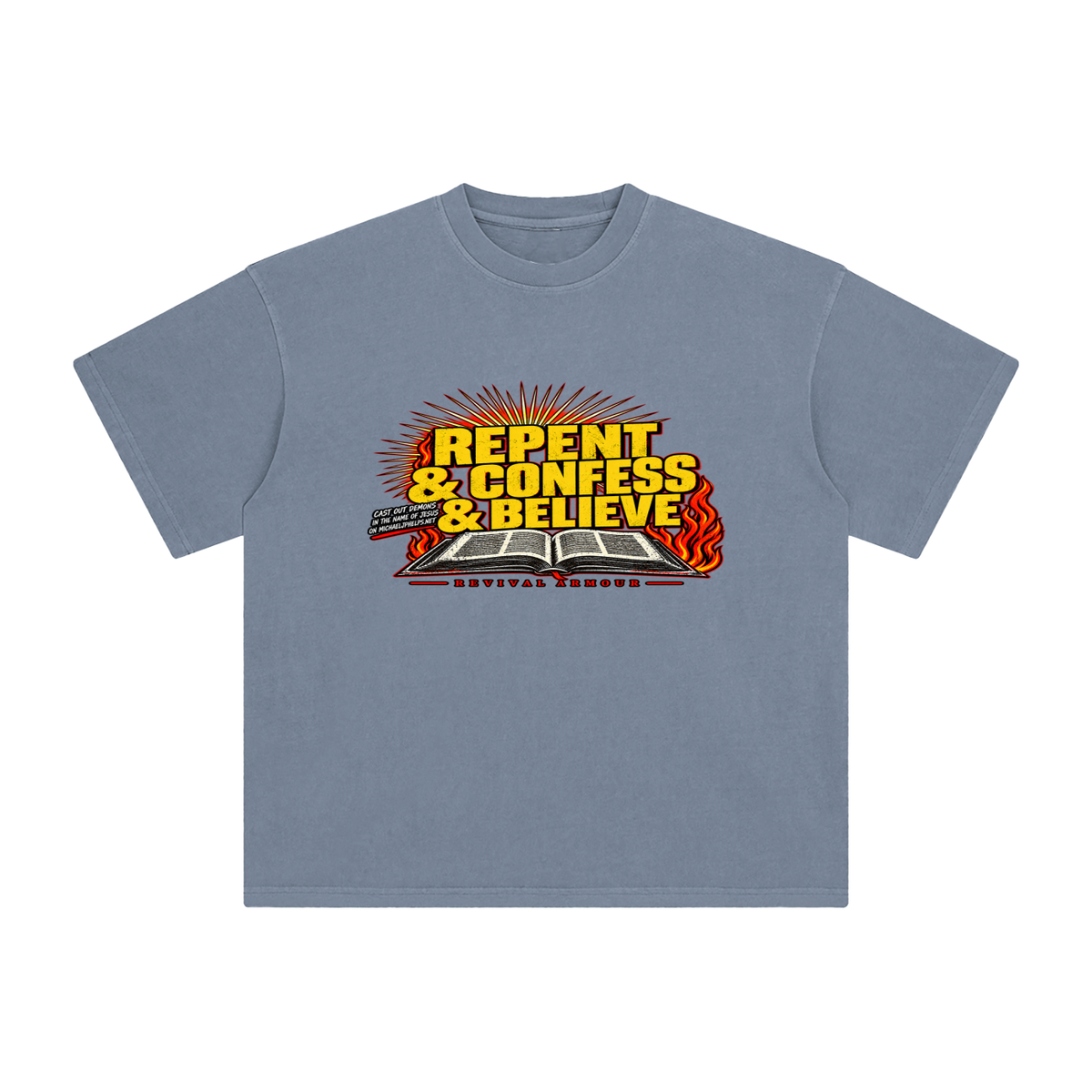 REPENT & CONFESS & BELIEVE T-Shirt
