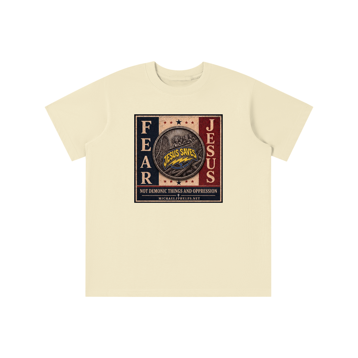 FEAR JESUS NOT DEMONIC THINGS AND OPPRESSION + MICHAELJPHELPS.NET youth T-shirt