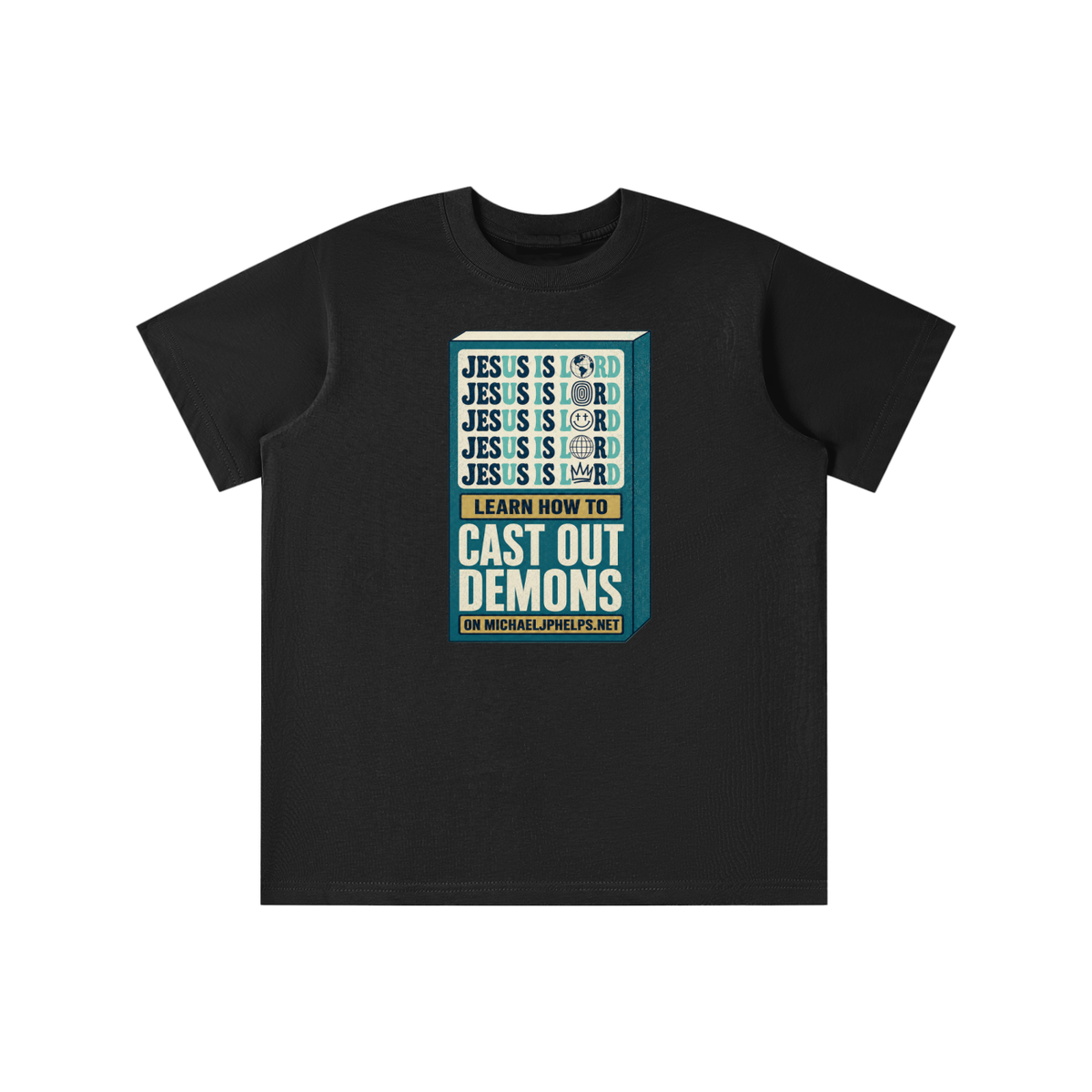 Jesus is Lord 5x Learn how to cast out demons on MICHAELJPHELPS.NET youth T-shirt