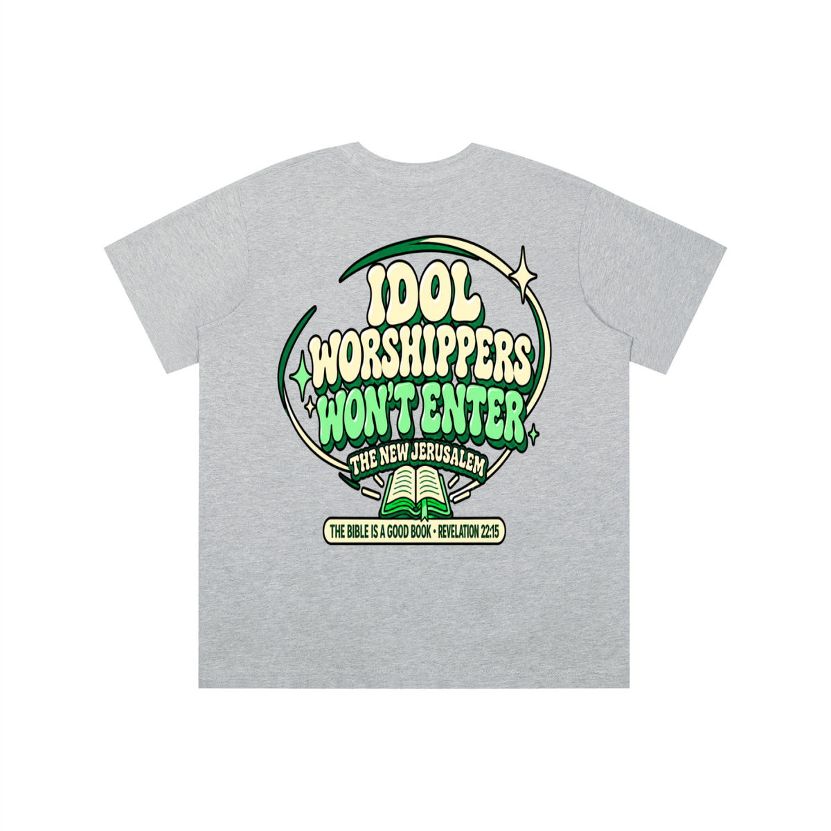 Idol worshippers won't enter the New Jerusalem youth T-shirt