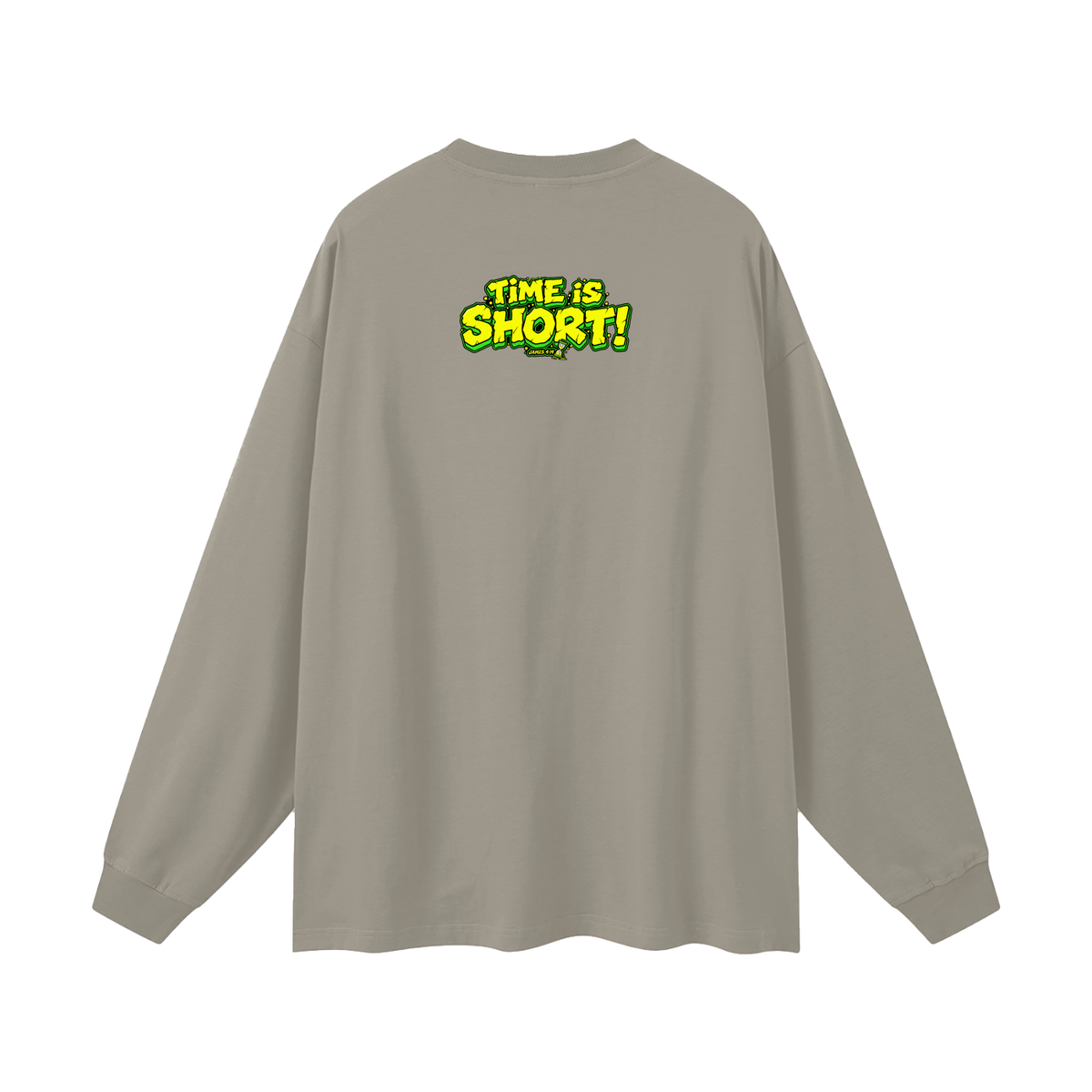 Time is short Long Sleeve T-Shirt
