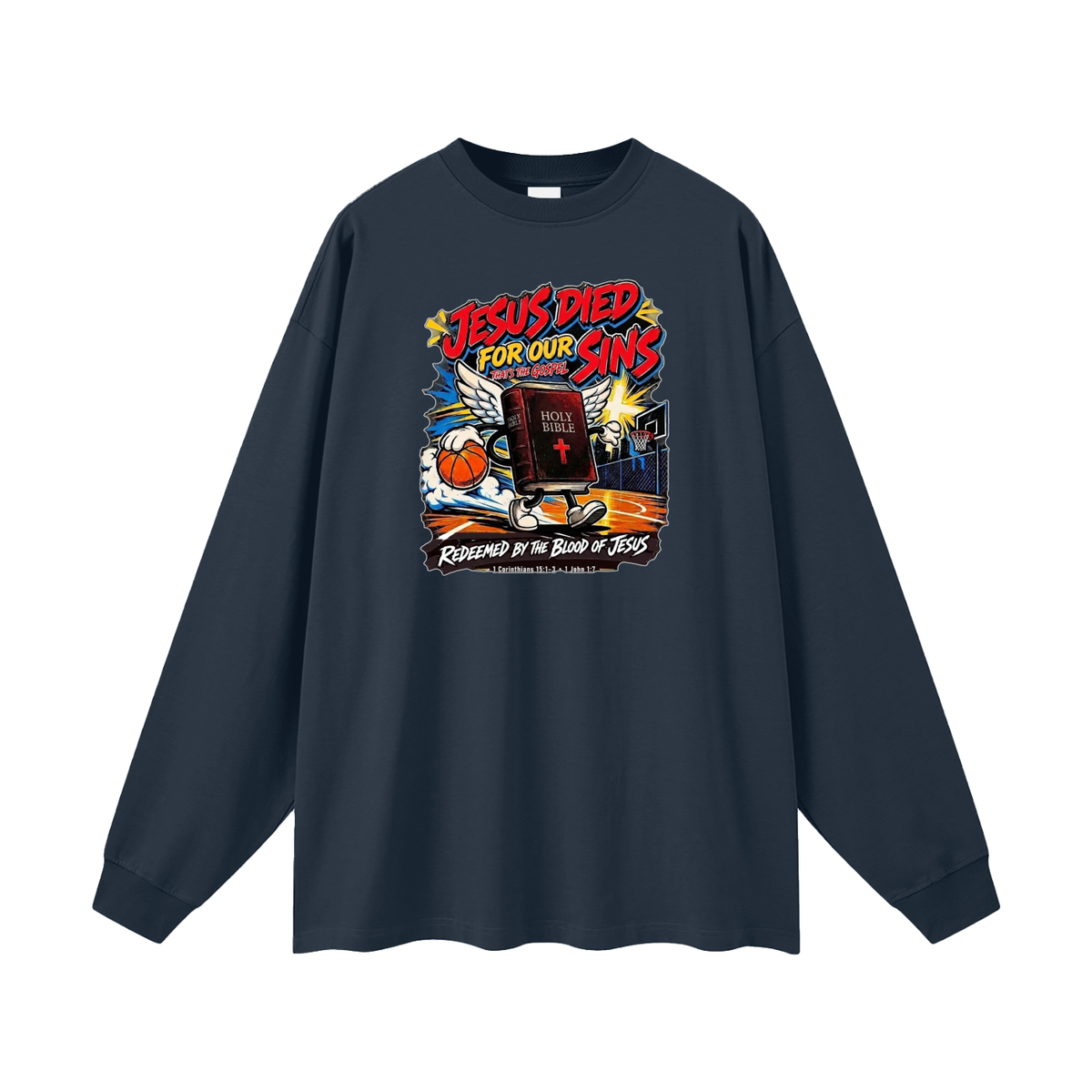 Jesus died for our sins that's the gospel redeemed by the blood of Jesus 1 Corinthians 15:1-3 . 1 John 1:7 Long Sleeve T-Shirt