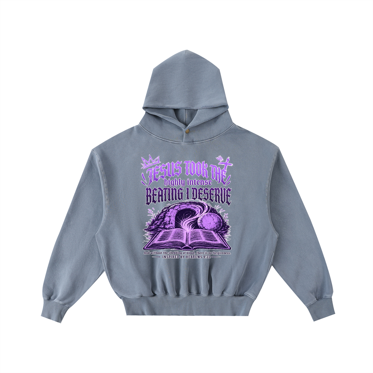 JESUS TOOK THE highly intense BEATING I DESERVE And without the shedding of blood, there is no forgiveness. INSPIRED BY HEBREWS 9:22 Hoodie