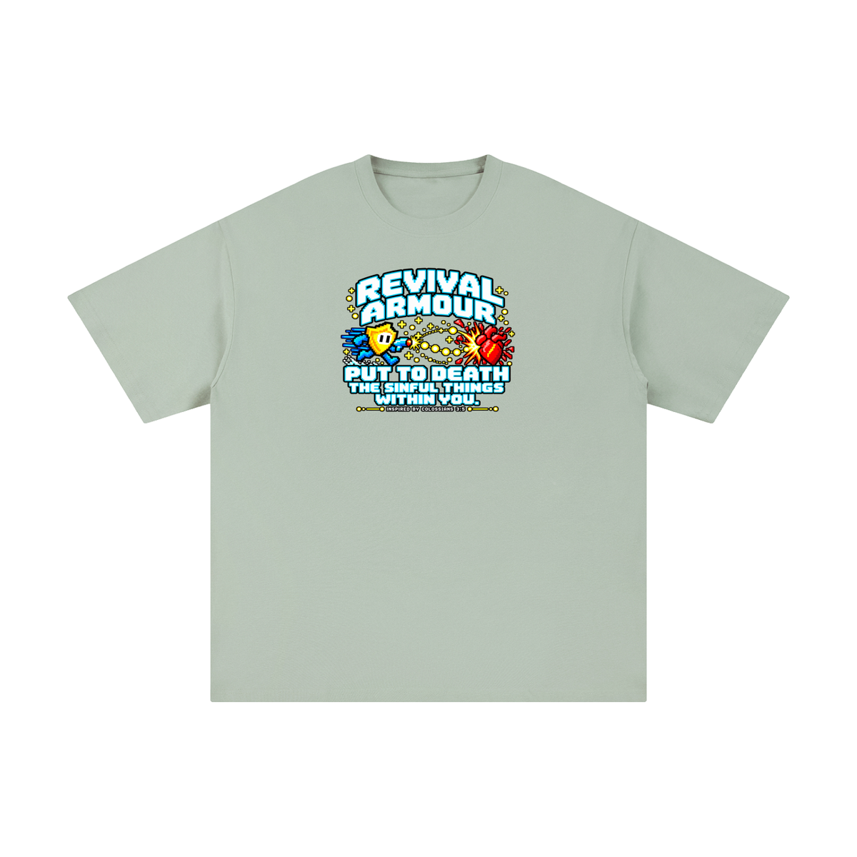 REVIVAL ARMOUR PUT TO DEATH THE SINFUL THINGS WITHIN YOU. INSPIRED BY COLOSSIANS 3:5 T-Shirt