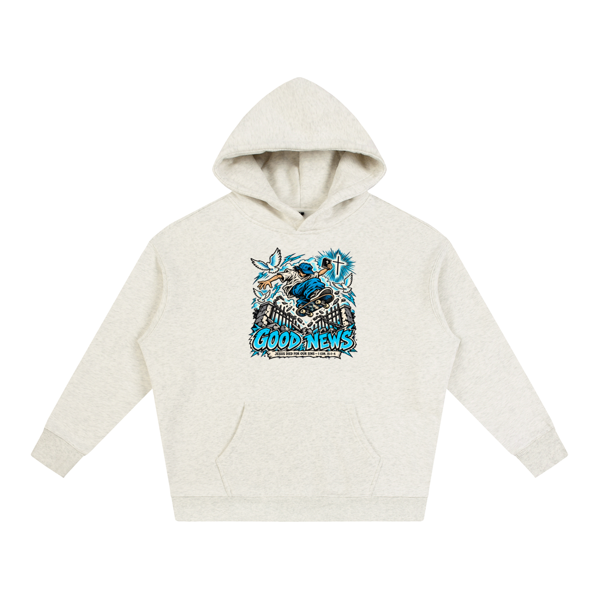 GOOD NEWS JESUS DIED FOR OUR SINS - 1 COR. 15:1-4 *that's not a quote Hoodie
