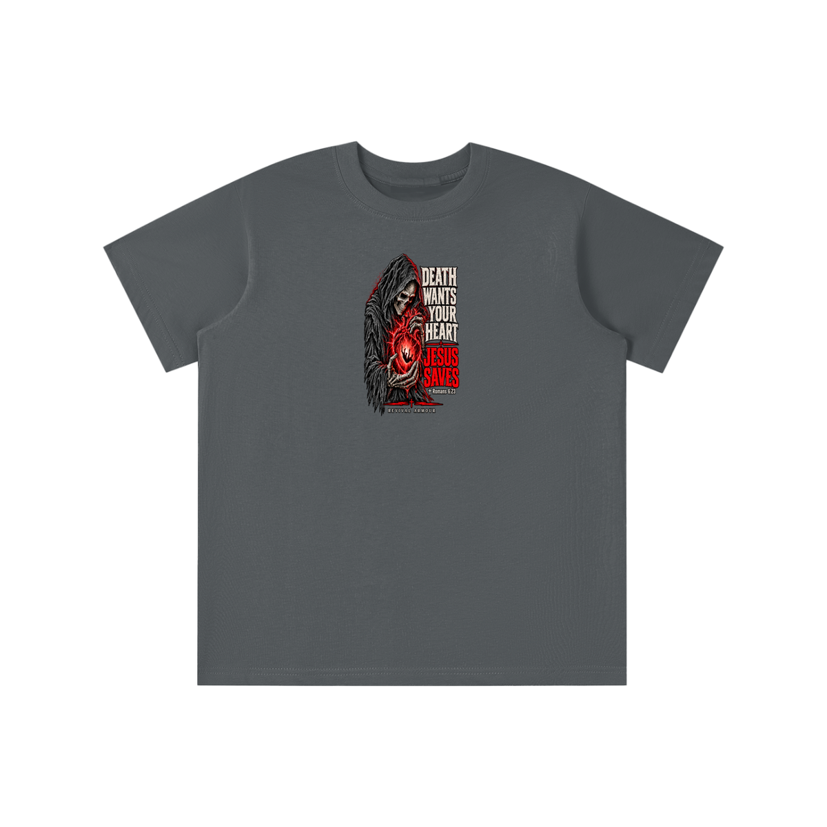 DEATH WANTS YOUR HEART JESUS SAVES ROMANS 6:23 REVIVAL ARMOUR youth T-shirt