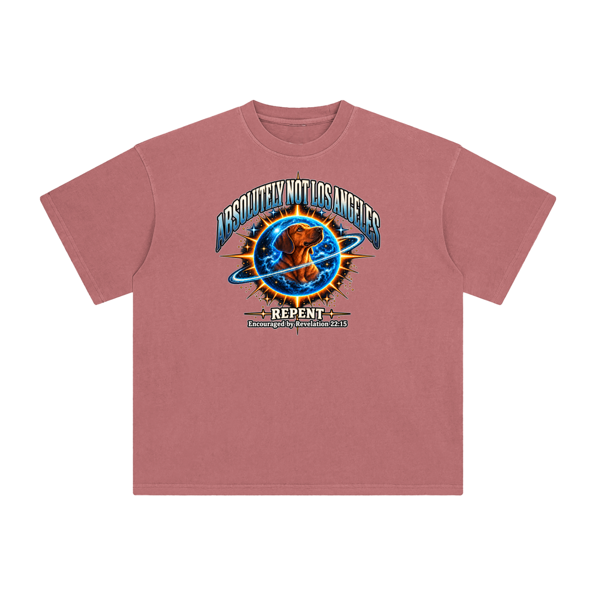 ABSOLUTELY NOT LOS ANGELES REPENT Encouraged by Revelation 22:15 T-Shirt