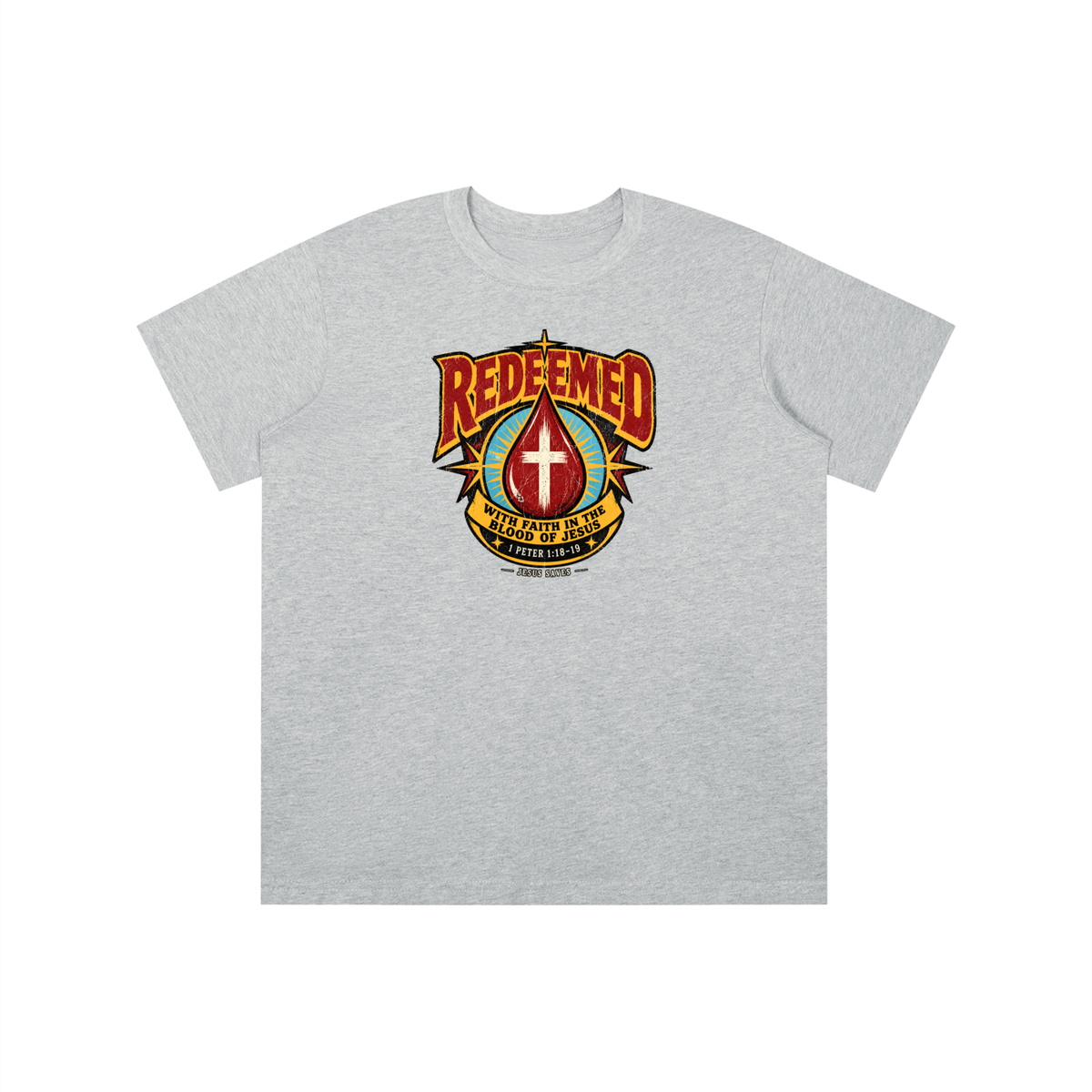 REDEEMED WITH FAITH IN THE BLOOD OF JESUS *1 PETER 1:18-19* youth T-shirt