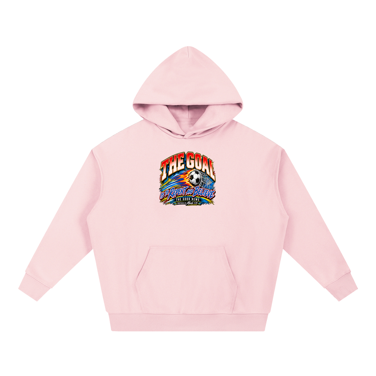 THE GOAL IS TO REPENT AND BELIEVE THE GOOD NEWS INSPIRED BY MARK 1:15 Hoodie