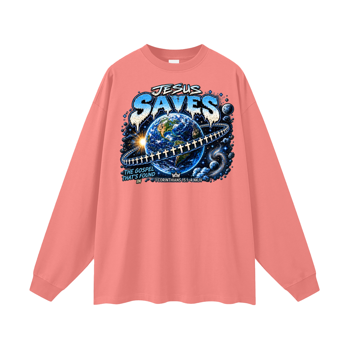 JESUS SAVES THE GOSPEL THAT'S FOUND IN 1 CORINTHIANS 15:1-4 NKJV Long Sleeve T-Shirt