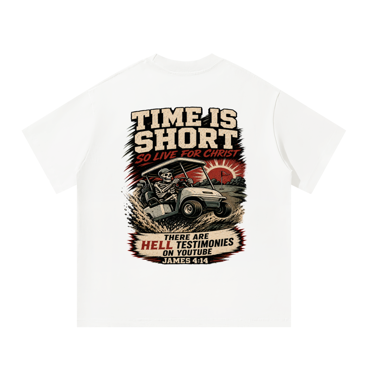Time is short T-Shirt
