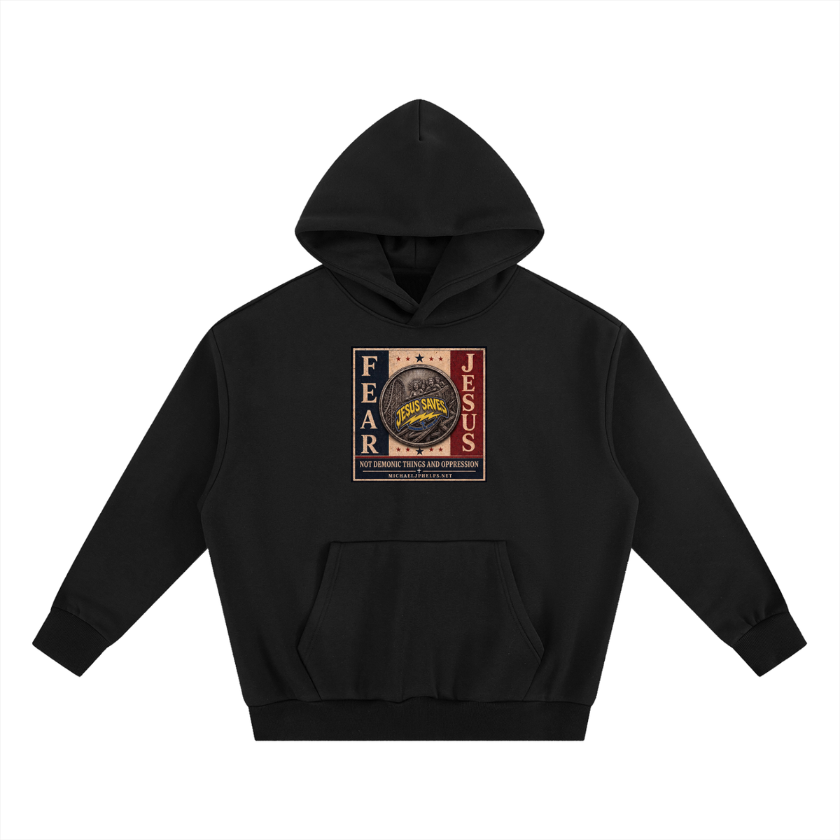 FEAR JESUS NOT DEMONIC THINGS AND OPPRESSION + MICHAELJPHELPS.NET Hoodie