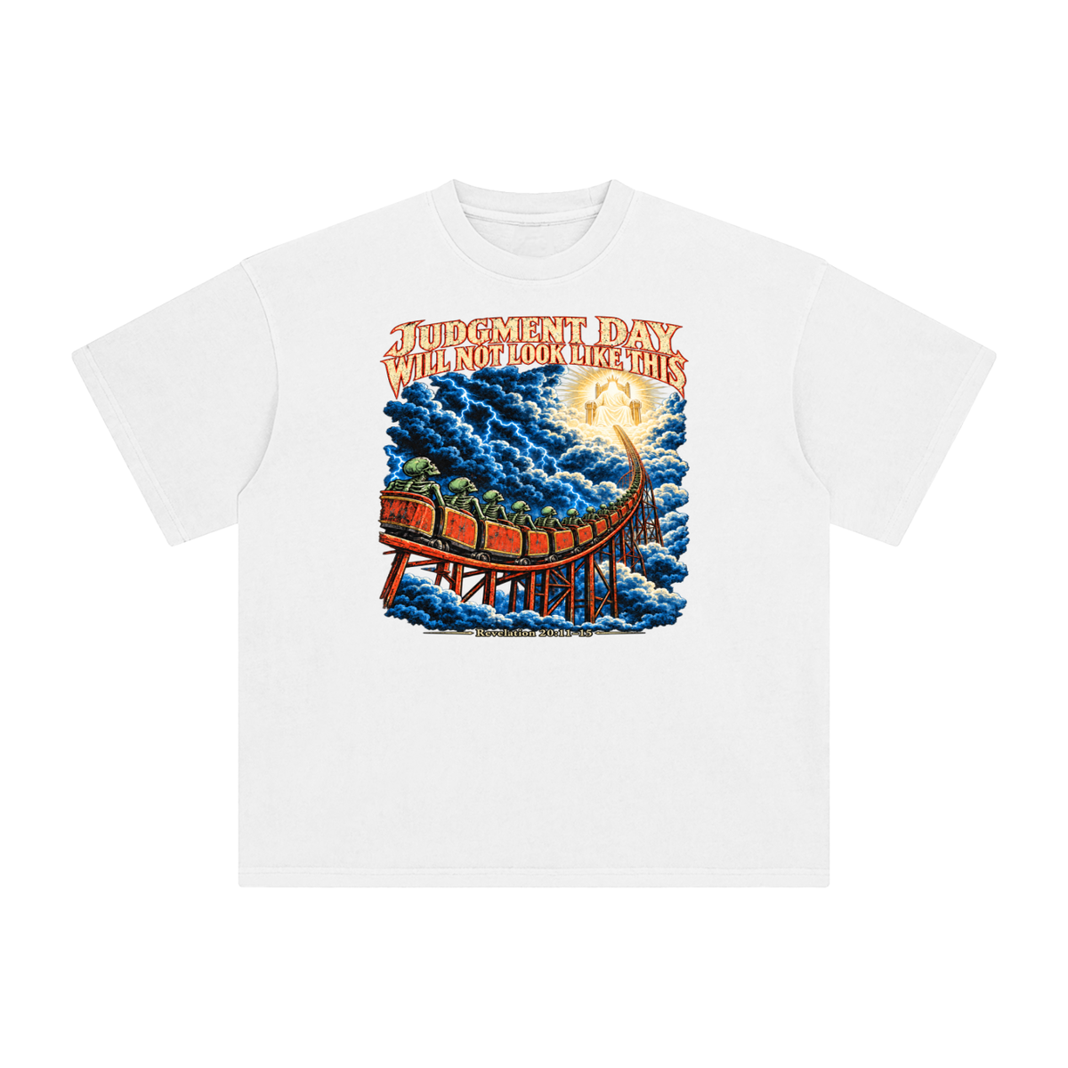 JUDGMENT DAY WILL NOT LOOK LIKE THIS T-Shirt