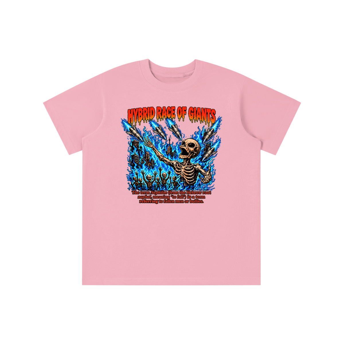 HYBRID RACE OF GIANTS the term nephilim (from the hebrew root naphal, meaning 'to fall') is a term referring to fallen men or bullies. youthT-shirt