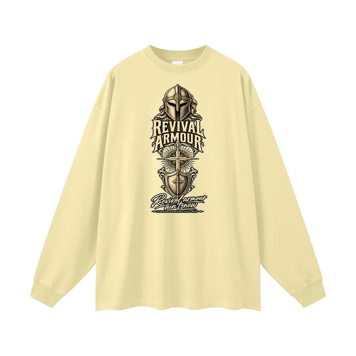 Revival armour ain't new EPHESIANS CHAPTER 6 AIN'T NEW Long Sleeve T-Shirt