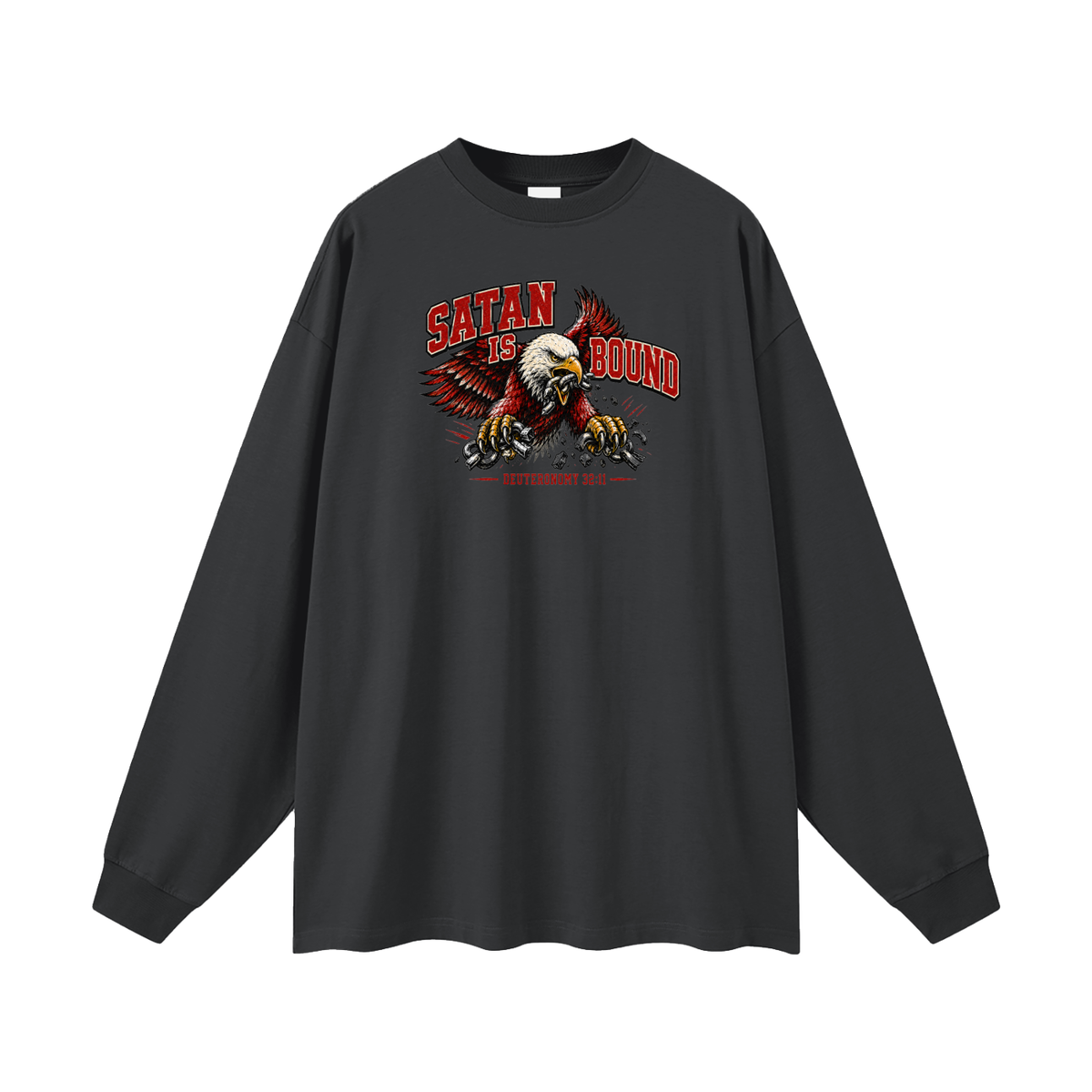 SATAN IS BOUND - DEUTERONOMY 32:11 - Long Sleeve T-Shirt