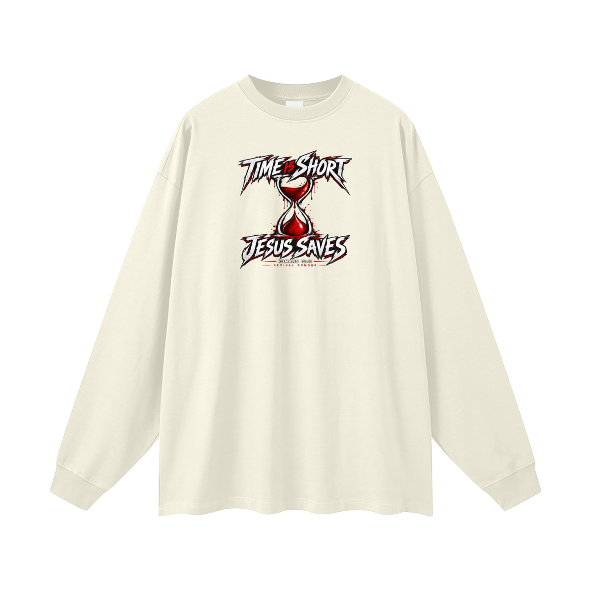 TIME IS SHORT JESUS SAVES ROMANS 13:11 REVIVAL ARMOUR Long Sleeve T-Shirt