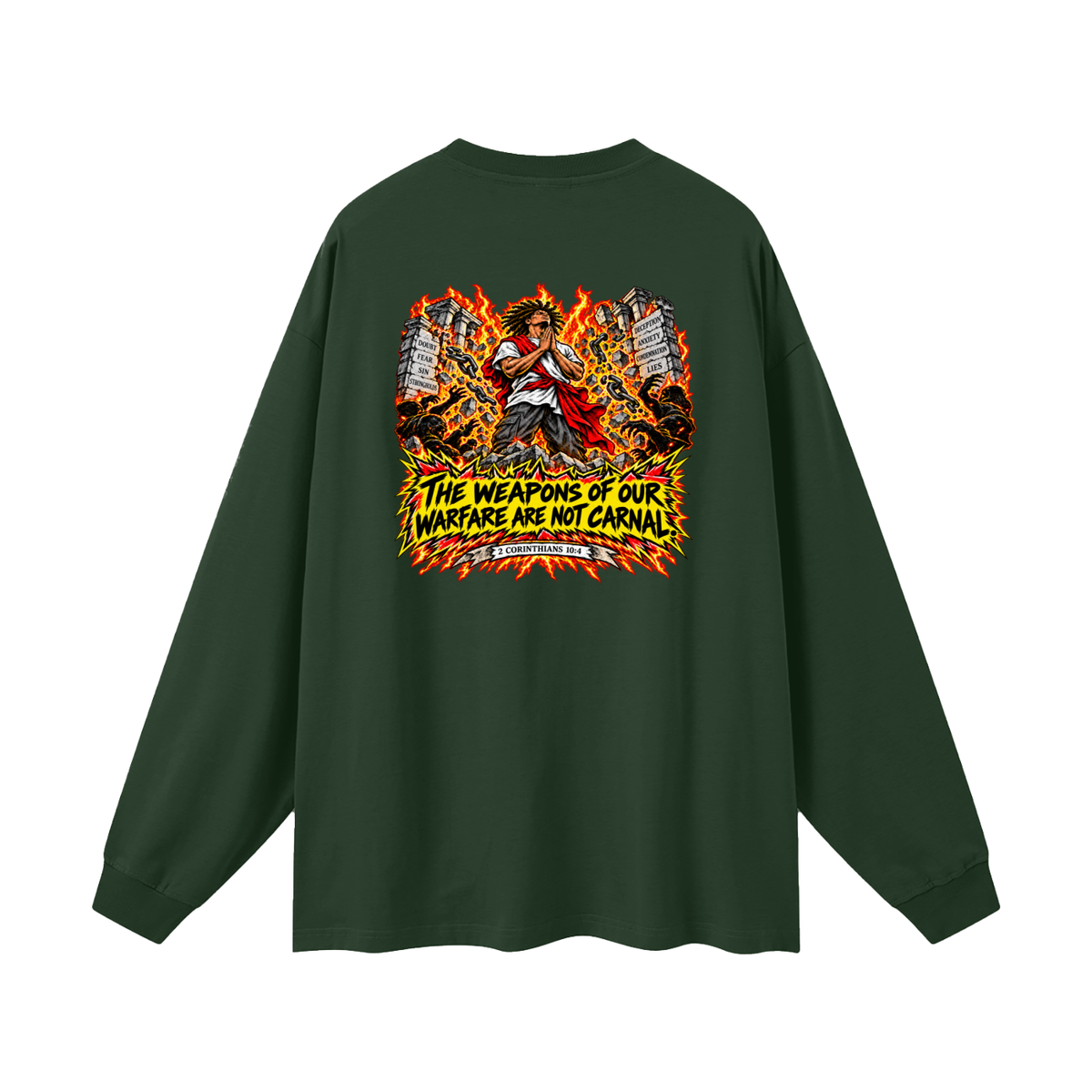 THE WEAPONS OF OUR WAREFARE ARE NOT CARNAL (2 CORINTHIANS 10:4) Long Sleeve T-Shirt