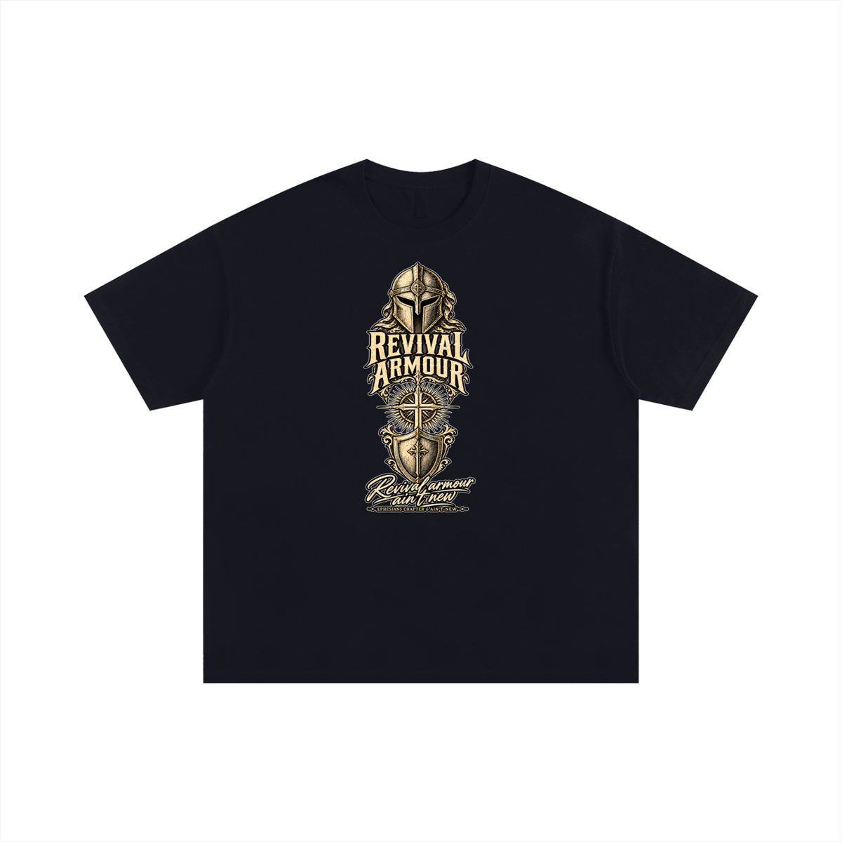 Revival armour ain't new EPHESIANS CHAPTER 6 AIN'T NEW T-Shirt