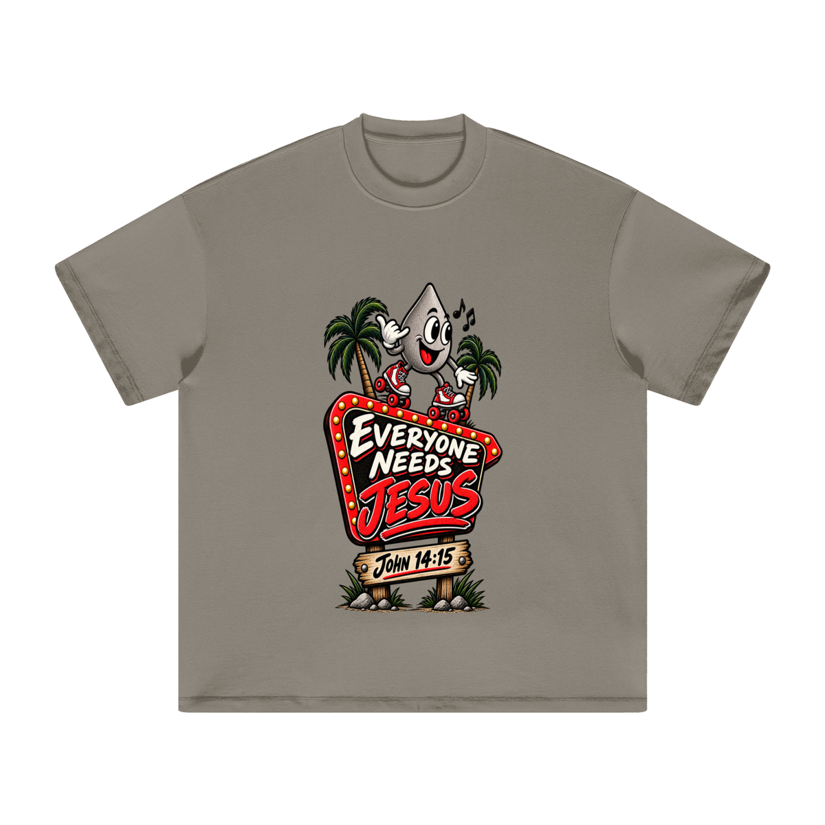 EVERYONE NEEDS JESUS . JOHN 14:15. T-Shirt