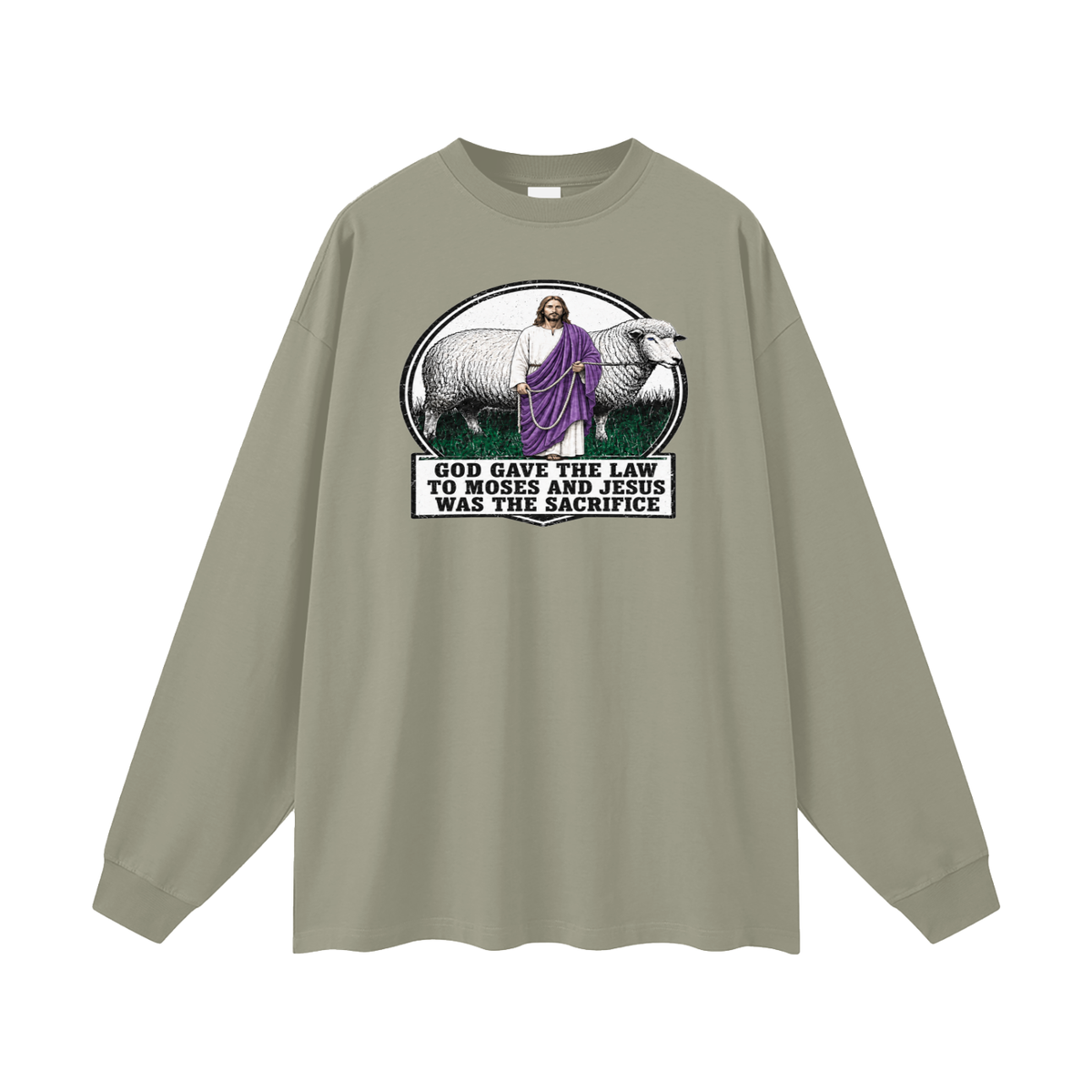 God gave the law to Moses and Jesus was the sacrifice Long Sleeve T-Shirt
