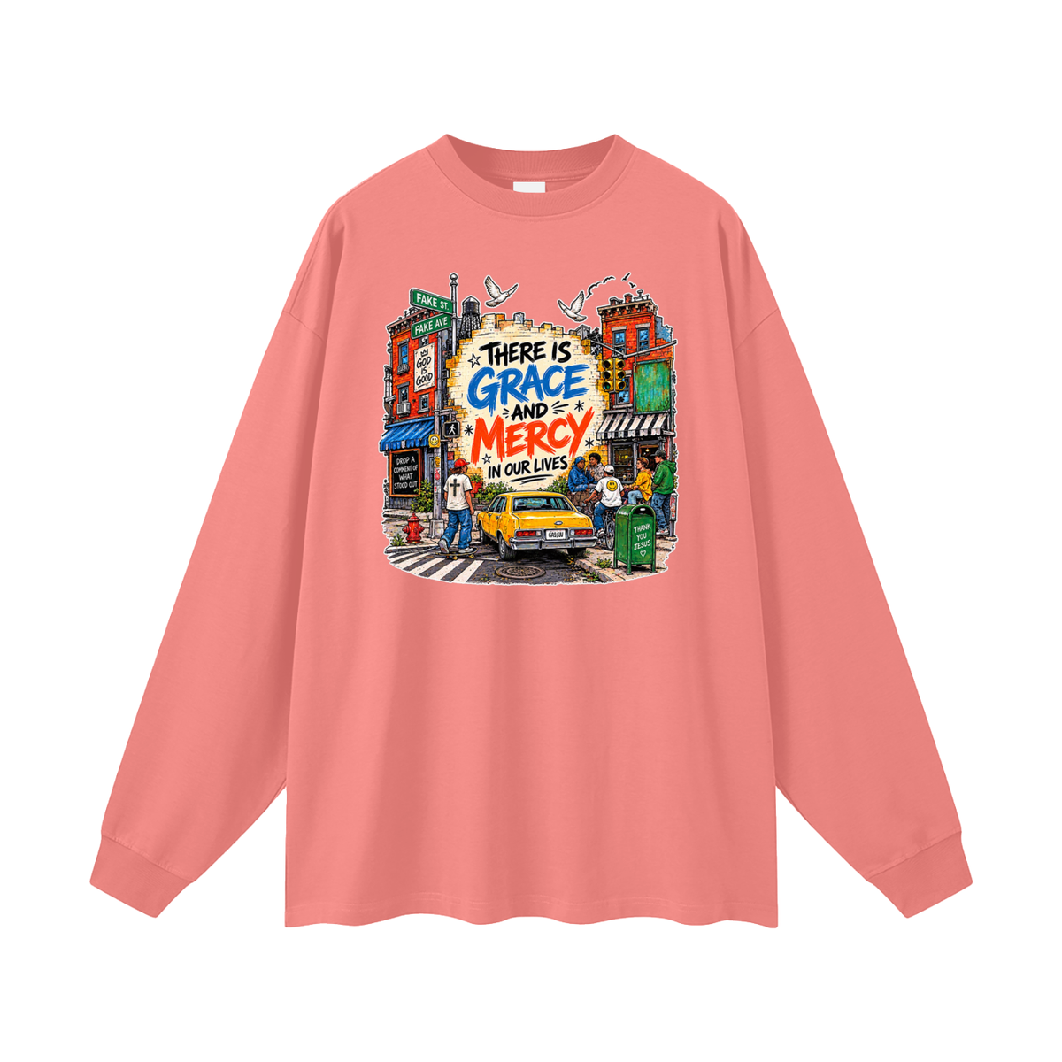THERE IS GRACE AND MERCY IN OUR LIVES THANK YOU JESUS Long Sleeve T-Shirt