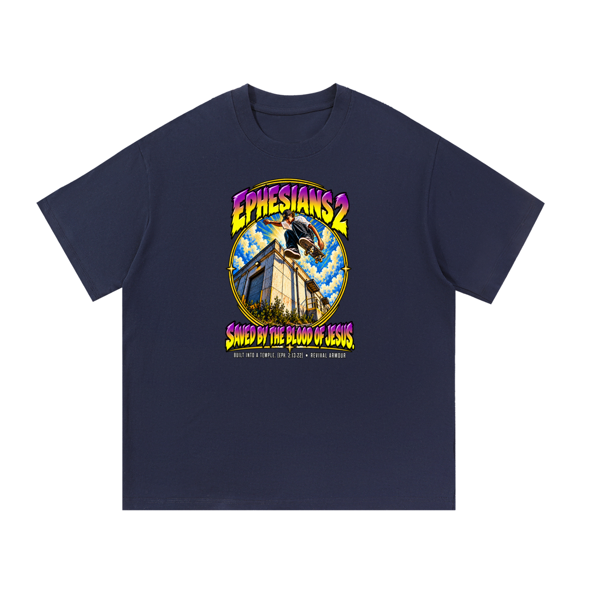 EPHESIANS 2 SAVED BY THE BLOOD OF JESUS BUILT INTO A TEMPLE. (EPH. 2:13-22) T-Shirt