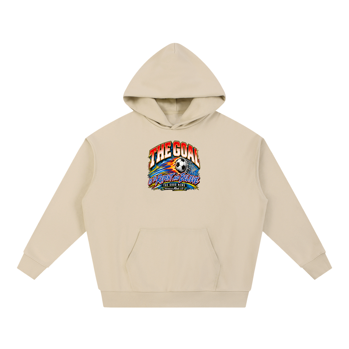 THE GOAL IS TO REPENT AND BELIEVE THE GOOD NEWS INSPIRED BY MARK 1:15 Hoodie