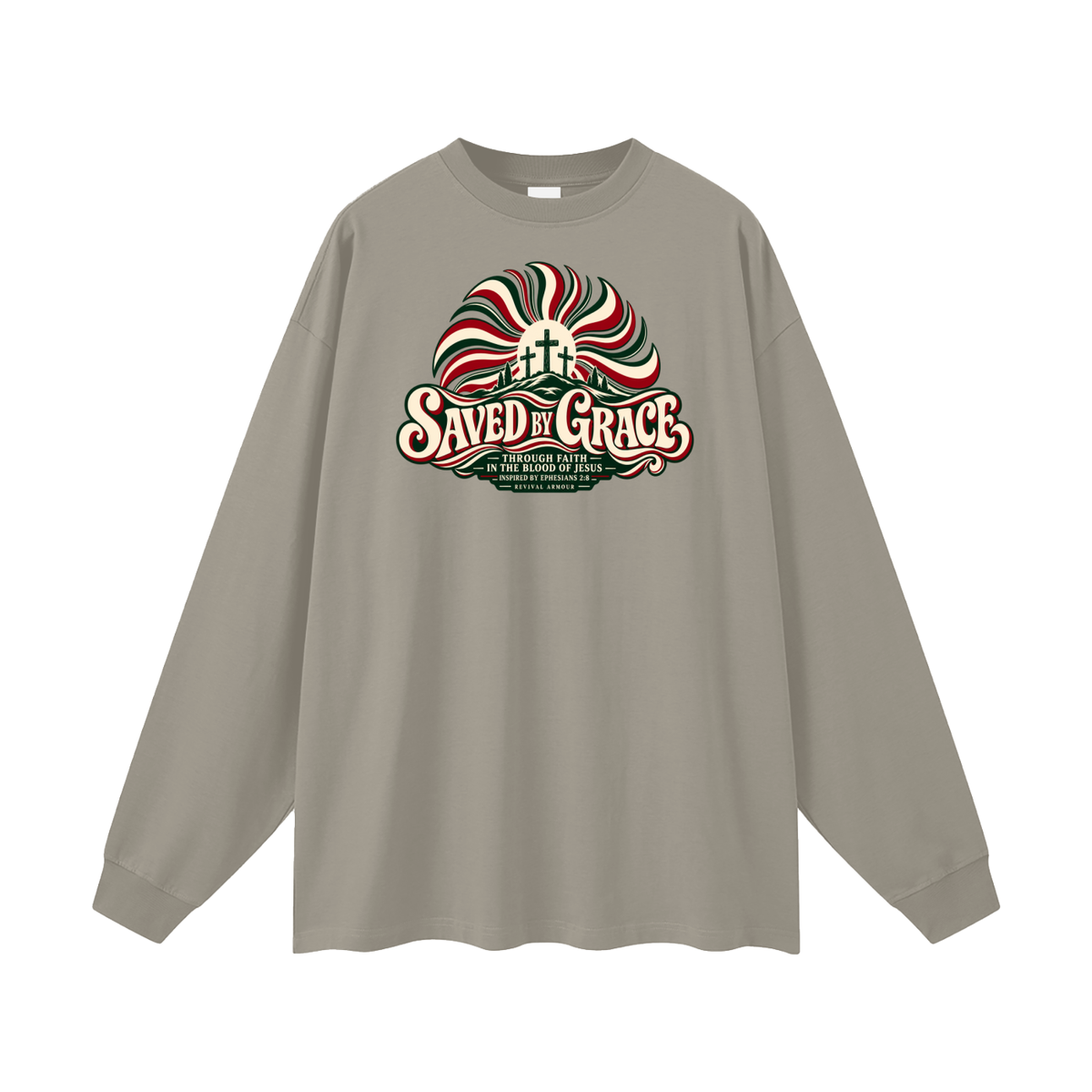 SAVED BY GRACE THROUGH FAITH IN THE BLOOD OF JESUS INSPIRED BY EPHESIANS 2:8 Long Sleeve T-Shirt