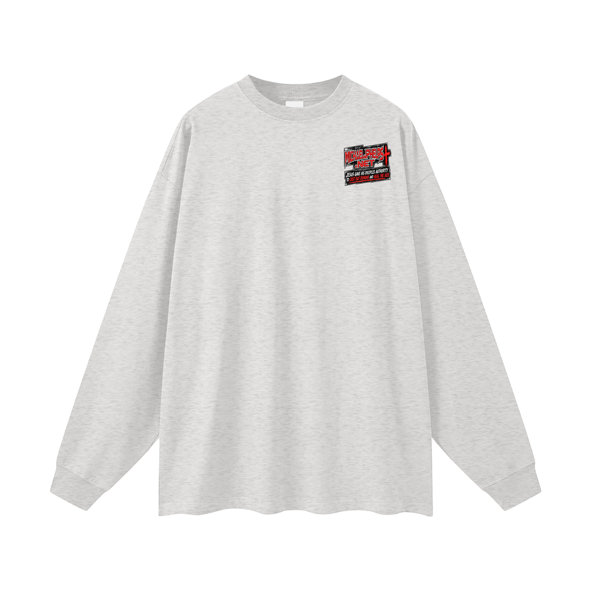 MICHAELJPHELPS.NET JESUS GAVE HIS DISCIPLES AUTHORITY TO CAST OUT DEMONS AND HEAL THE SICK Long Sleeve T-Shirt