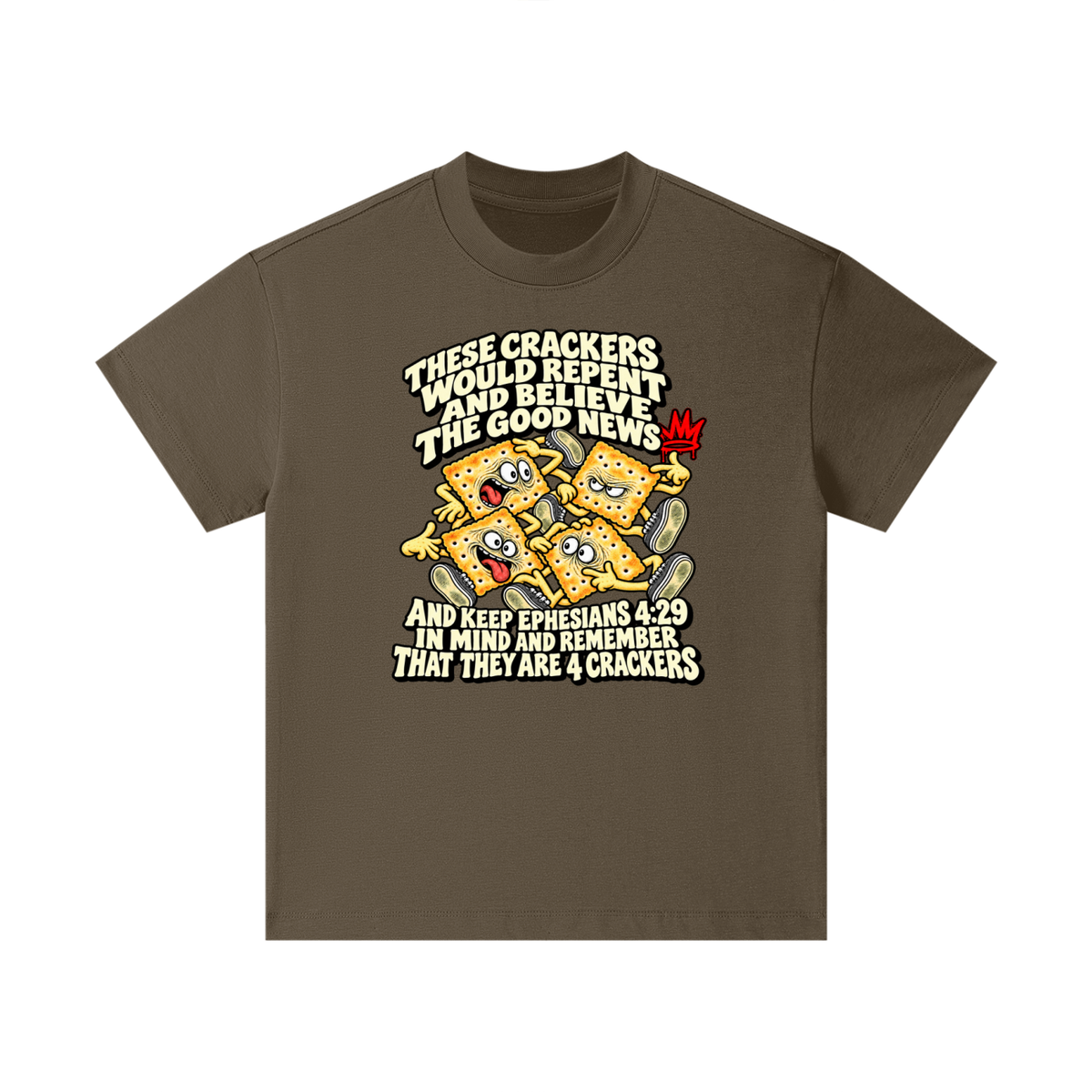 THESE CRACKERS WOULD REPENT AND BELIEVE THE GOOD NEWS AND KEEP EPHESIANS 4:29 IN MIND AND REMEMBER THAT THEY ARE 4 CRACKERS Kids T-Shirt