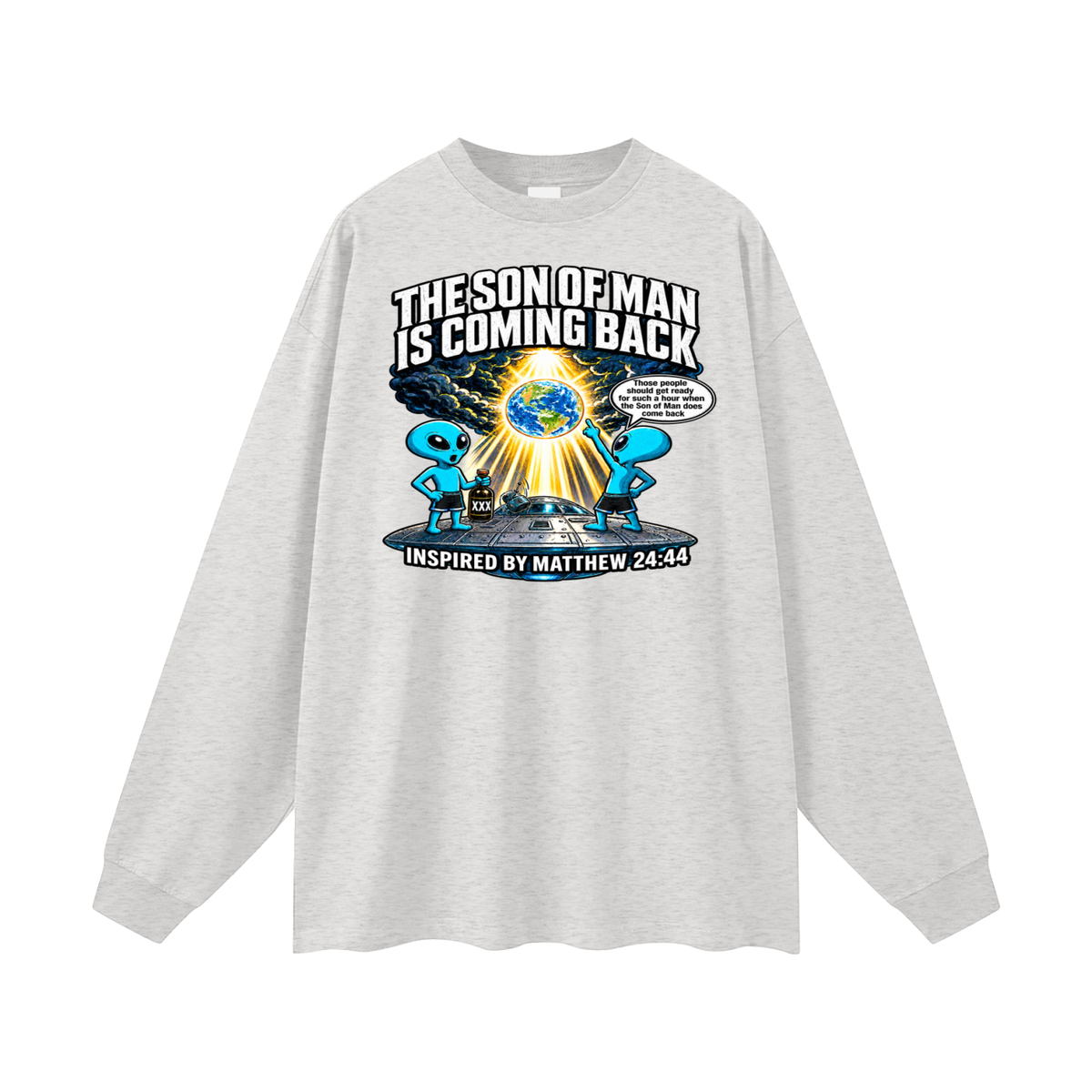 THE SON OF MAN IS COMING BACK Those people should get ready for such a hour when the Son of Man does come back INSPIRED BY MATTHEW 24:44 Long Sleeve T-Shirt