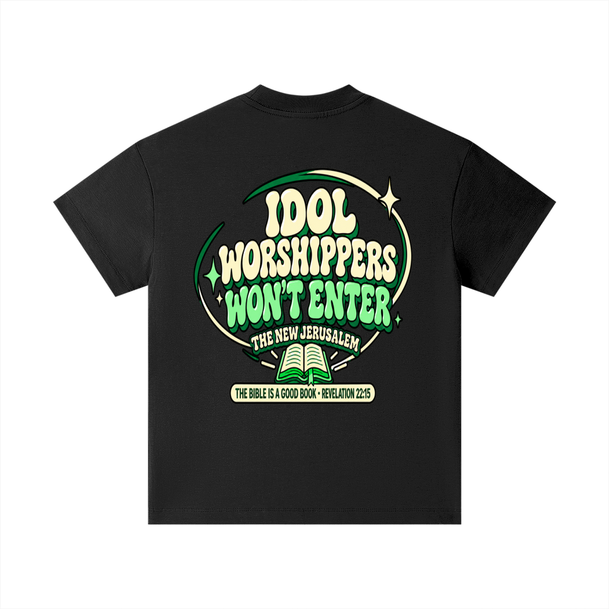 Idol worshippers won't enter the New Jerusalem Kids T-Shirt