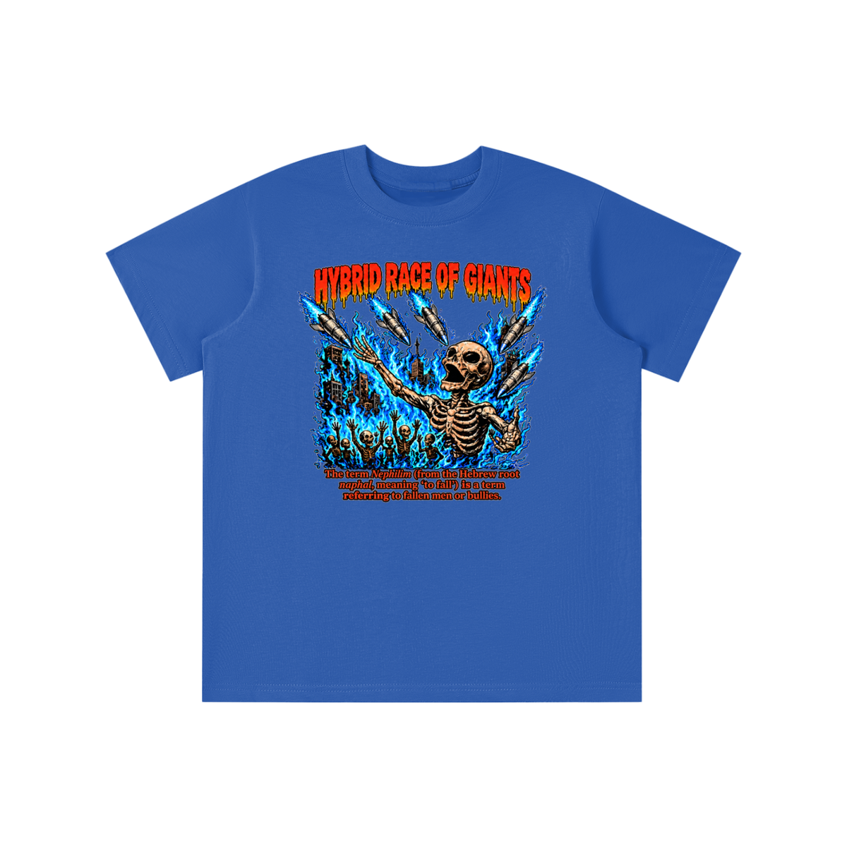 HYBRID RACE OF GIANTS the term nephilim (from the hebrew root naphal, meaning 'to fall') is a term referring to fallen men or bullies. youthT-shirt