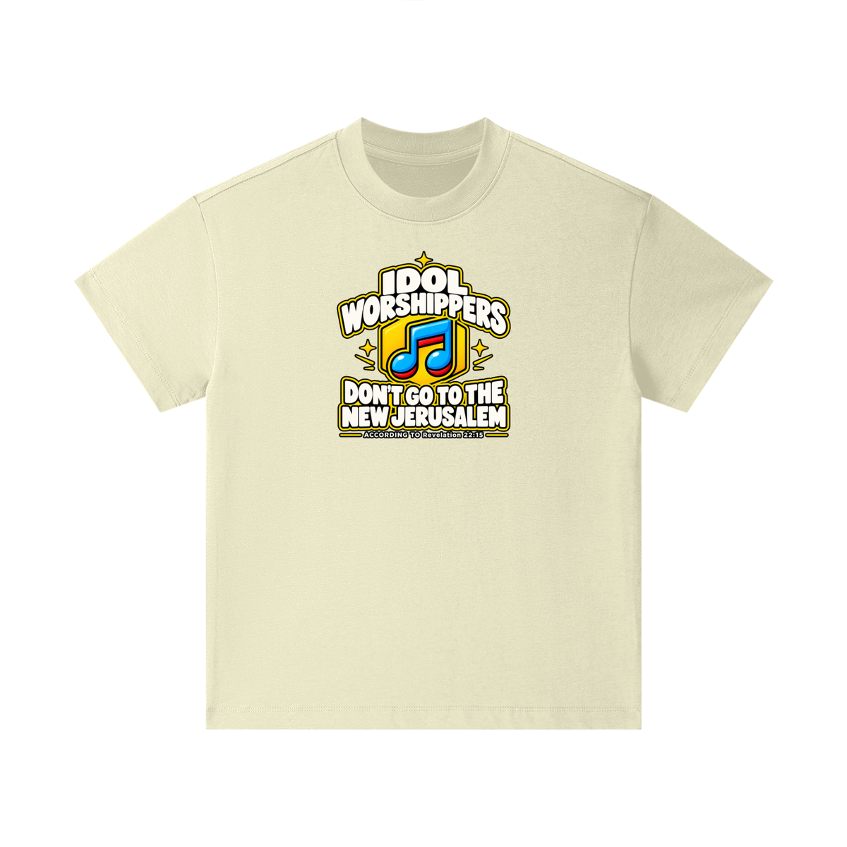 IDOL WORSHIPPERS DON'T GO TO THE NEW JERUSALEM ACCORDING TO Revelation 22:15 Kids T-Shirt