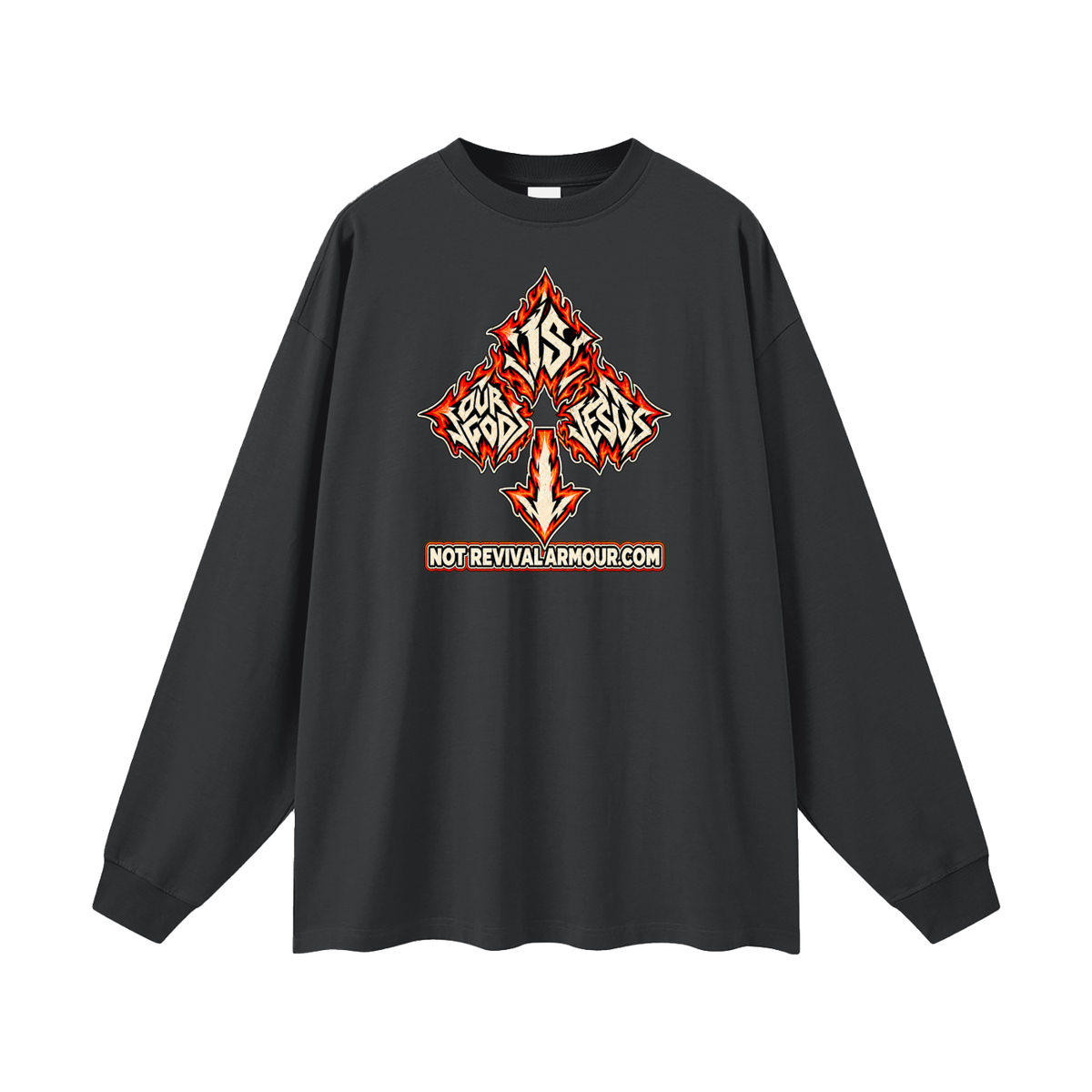 OUR GOD IS JESUS NOT REVIVALARMOUR.COM Long Sleeve T-Shirt