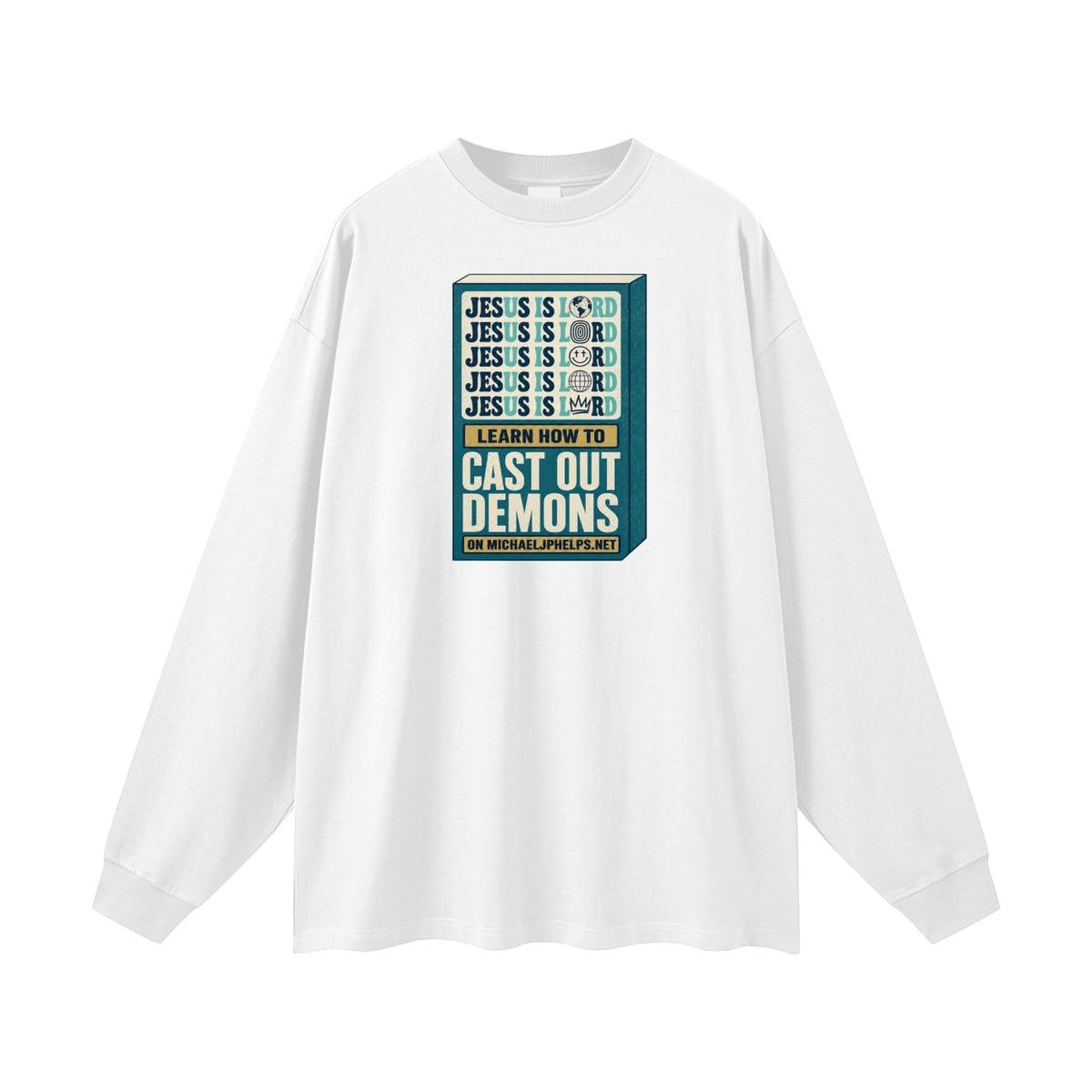 Jesus is Lord 5x Learn how to cast out demons on MICHAELJPHELPS.NET Long Sleeve T-Shirt