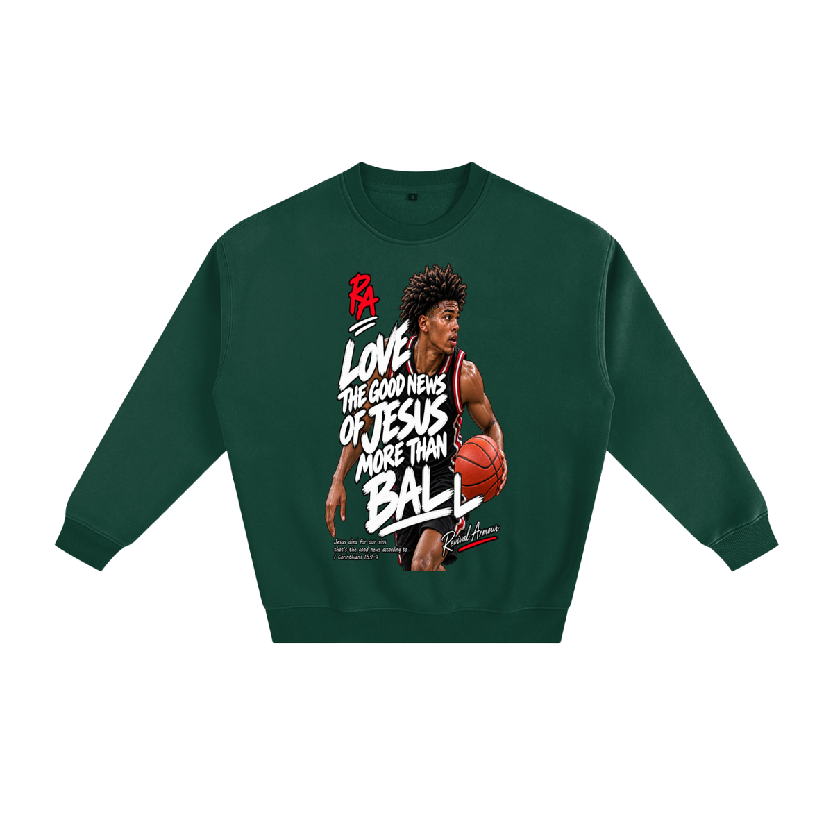 LOVE THE GOOD NEWS OF JESUS MORE THAN BALL Sweatshirt