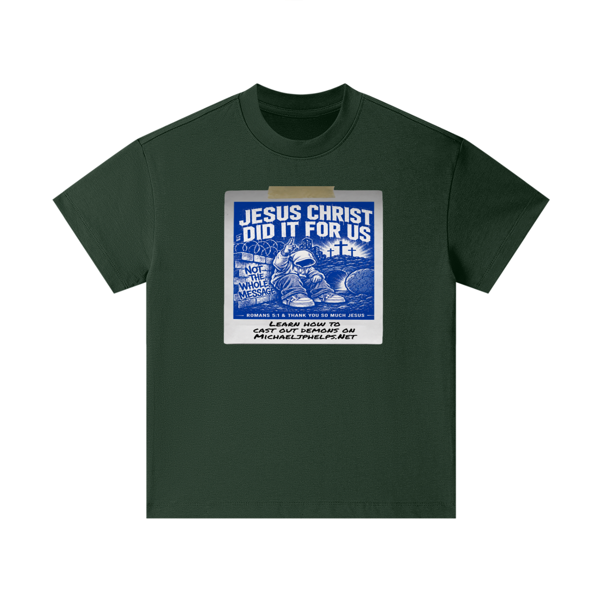 JESUS CHRIST DID IT FOR US NOT THE WHOLE MESSAGE Kids T-Shirt