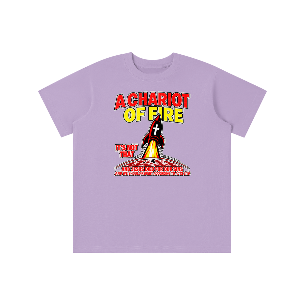 A CHARIOT OF FIRE IT'S NOT THAT AND JESUS DIED FOR OUR SINS AND WE SHOULD REPENT ACCORDING TO ACTS 3:19 youth T-shirt