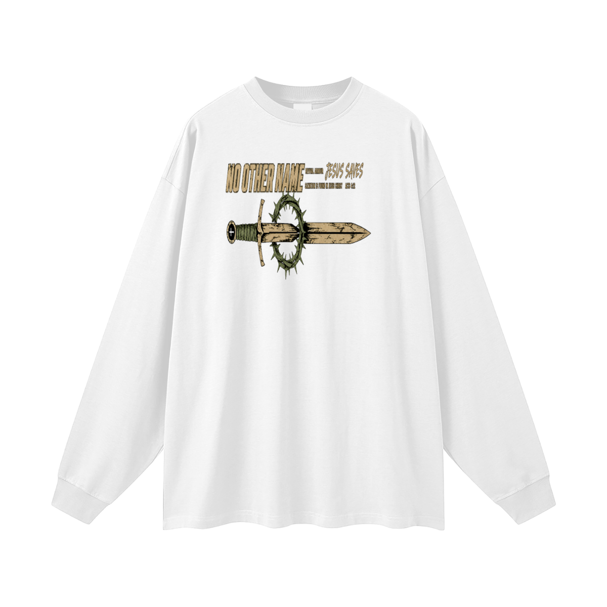 NO OTHER NAME REVIVAL ARMOUR JESUS SAVES SALVATION IS FOUND IN JESUS CHRIST ACTS 4:12 Long Sleeve T-Shirt