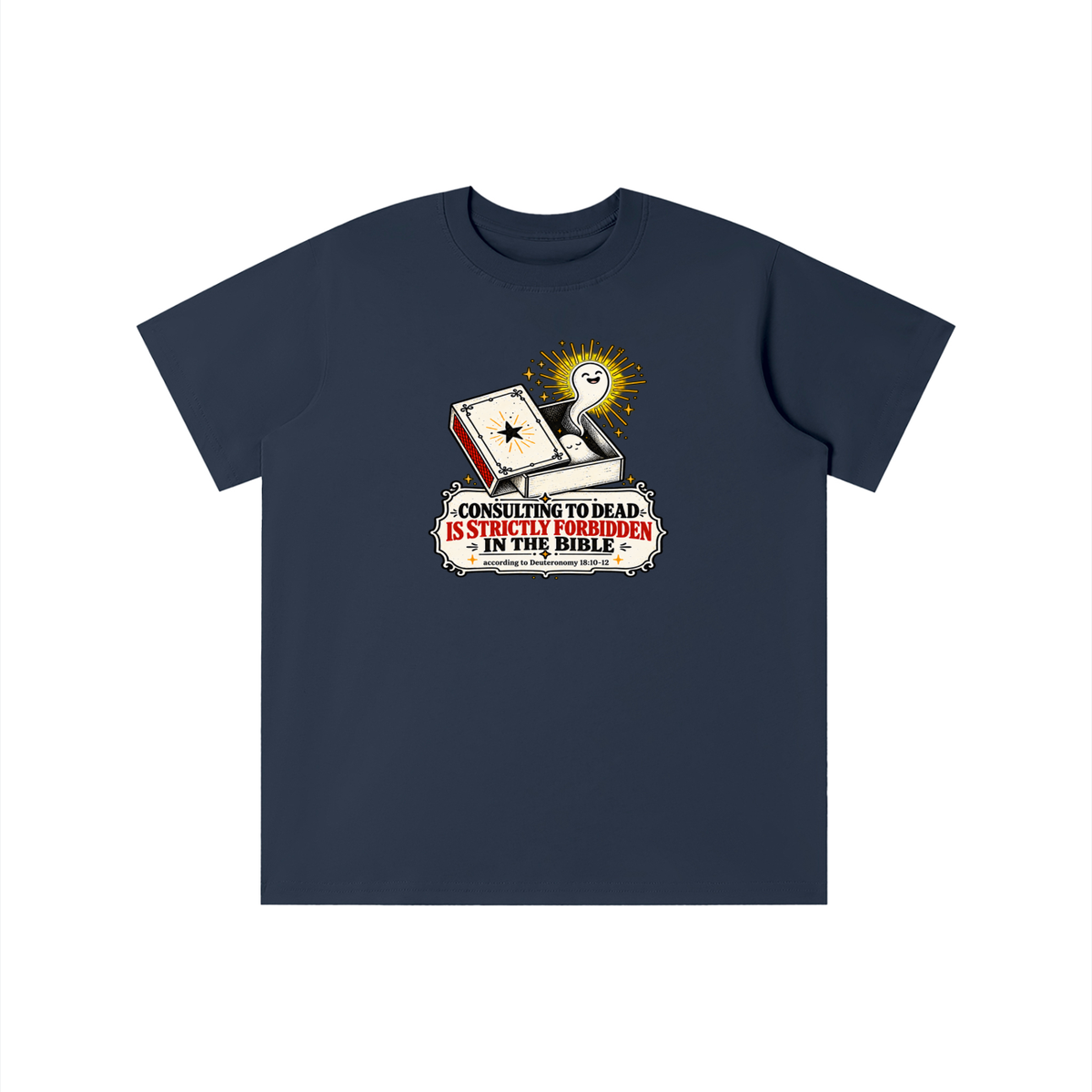 CONSULTING TO DEAD IS STRICTLY FORBIDDEN IN THE BIBLE according to Deuteronomy 18:10-12  youth T-shirt