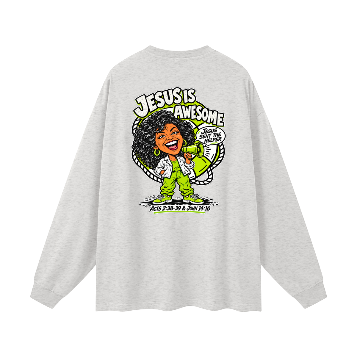 JESUS IS AWESOME JESUS SENT THE HELPER Long Sleeve T-Shirt