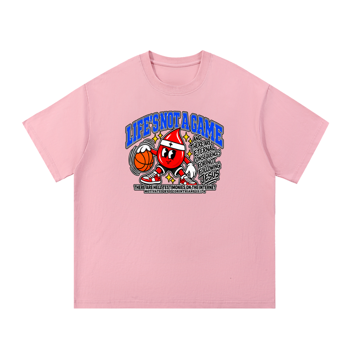LIFE'S NOT A GAME AND THERE ARE ETERNAL CONSEQUENCES FOR NOT FOLLOWING JESUS THERE ARE HELL TESTIMONIES ON THE INTERNET MOTIVATED BY 1 Corinthians 15:1-4 T-Shirt