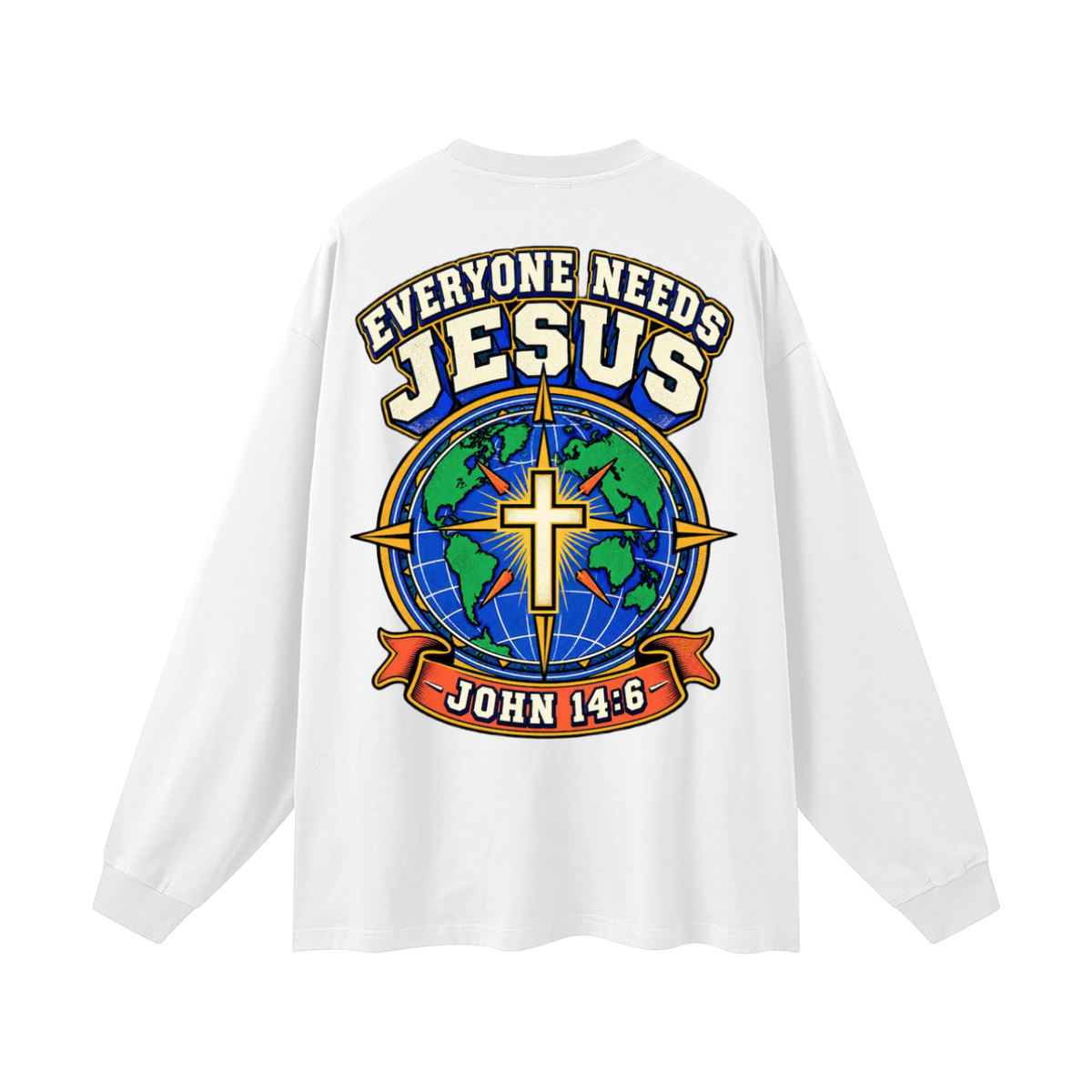 Everyone needs Jesus Long Sleeve T-Shirt