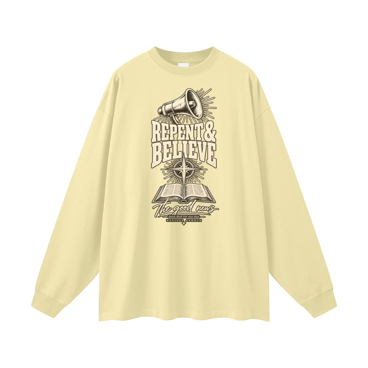 REPENT & BELIEVE The good news Jesus died for our sins REVIVAL ARMOUR Long Sleeve T-Shirt