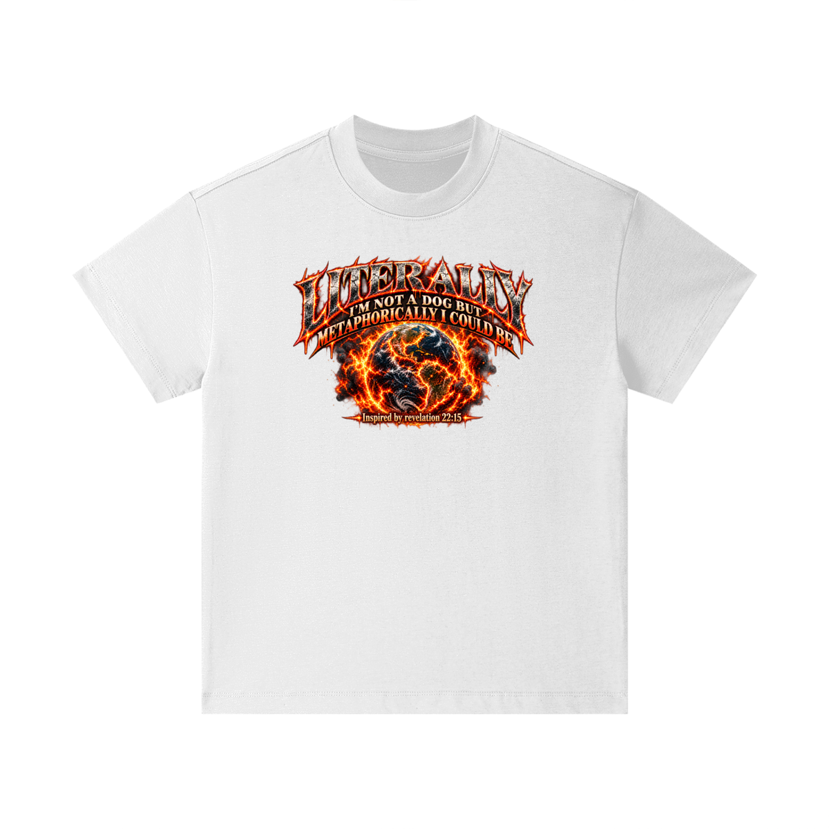LITERALLY I'M NOT A DOG BUT METAPHORICALLY I COULD BE Inspired by revelation 22:15 Kids T-Shirt