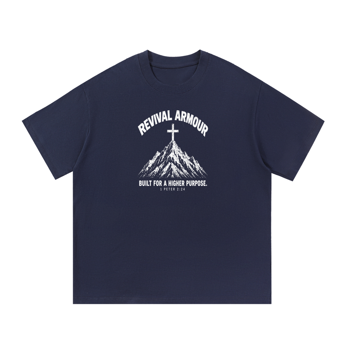 REVIVAL ARMOUR BUILT FOR A HIGHER PURPOSE. 1 PETER 2:24 T-Shirt