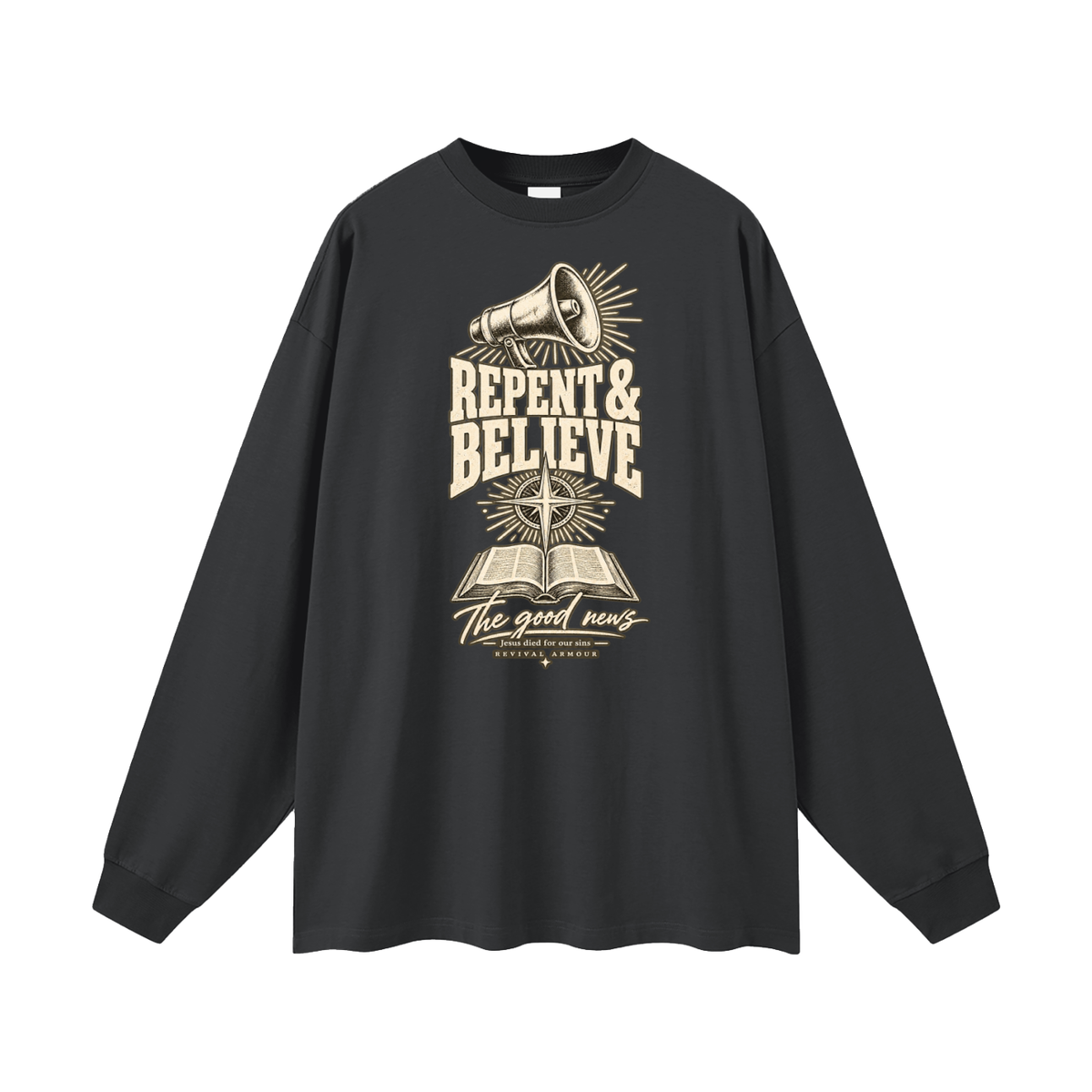 REPENT & BELIEVE The good news Jesus died for our sins REVIVAL ARMOUR Long Sleeve T-Shirt