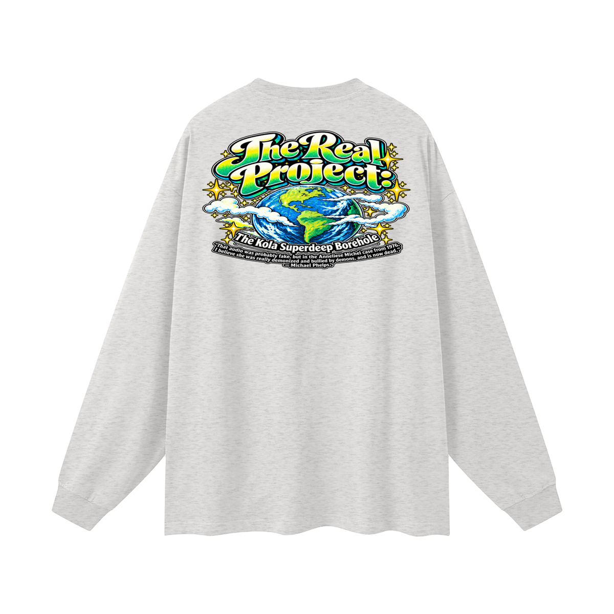 REDEEMED BY THE OF JESUS ACCORDING TO EPHESIANS 1:7 THE REAL PROJECT: THE KOLA SUPERDEEP BOREHOLE Long Sleeve T-Shirt